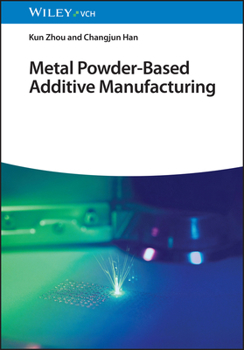 Hardcover Metal Powder-Based Additive Manufacturing Book