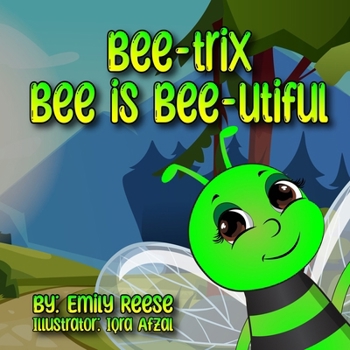 Paperback Bee-trix Bee is Bee-utiful Book