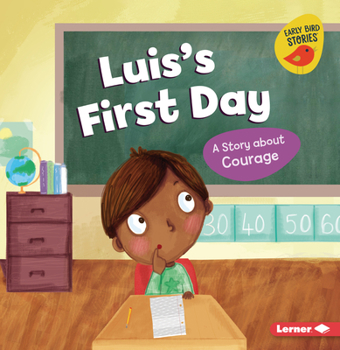 Paperback Luis's First Day: A Story about Courage Book