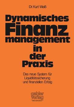 Paperback Dynamisches Finanzmanagement in Der PRAXIS [German] Book