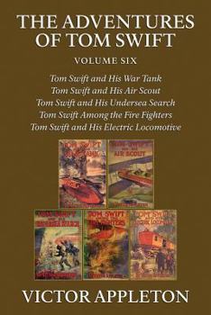 Paperback The Adventures of Tom Swift, Vol. 6: Five Complete Novels Book