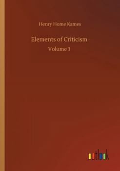 Paperback Elements of Criticism: Volume 3 Book