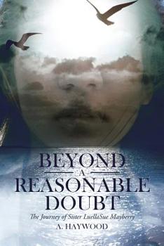 Paperback Beyond a Reasonable Doubt: The Journey of Sister LuellaSue Mayberry Book