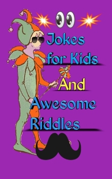 Paperback jokes for kids and awesome riddles: The Best Jokes, and Awesome Riddles for Kids: Kids Joke books ages 5-8/8-14 Book