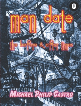 Paperback Man Date: The Before & After Times; New & Select Typoetics, 1993 to 2023 Book