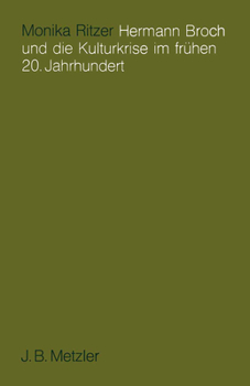 Paperback Hermann Broch Und Die Kulturkrise Im Frühen 20. Jahrhundert [German] Book