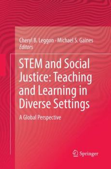 Paperback Stem and Social Justice: Teaching and Learning in Diverse Settings: A Global Perspective Book