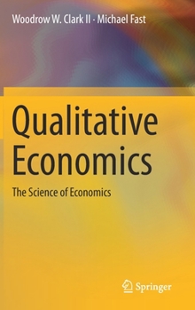 Hardcover Qualitative Economics: The Science of Economics Book