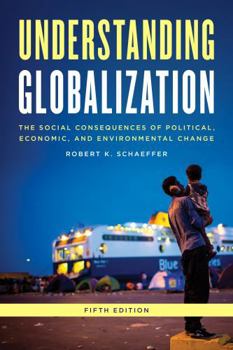 Paperback Understanding Globalization: The Social Consequences of Political, Economic, and Environmental Change Book