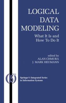 Paperback Logical Data Modeling: What It Is and How to Do It Book