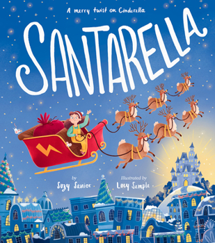 Hardcover Santarella: A Merry Twist on Cinderella and a Christmas Book for Kids and Toddlers Book