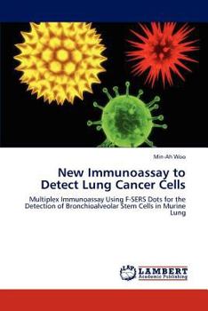 Paperback New Immunoassay to Detect Lung Cancer Cells Book