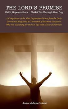 Paperback The Lord's Promise: Faith, Hope and Love....To Get You Through Your Day Book