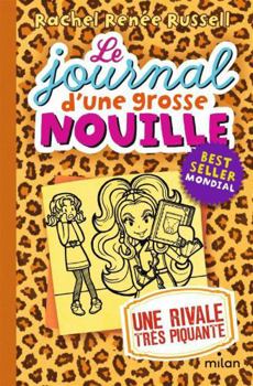 Le journal d'une grosse nouille, Tome 09: Une rivale très piquante (poche)