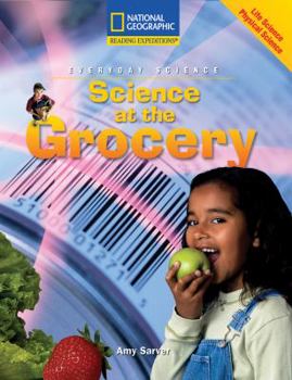 Paperback Reading Expeditions (Science: Everyday Science): Science at the Grocery Book