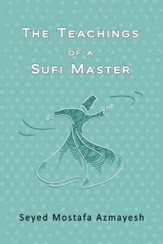 Paperback The Teachings of a Sufi Master Book