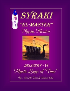 Paperback SYRAKI "EL-MASTER" ... Mystic Mentor: DELIVERY-VI, Mystic Leys of "Time" Book