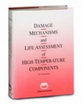 Hardcover Damage Mechanisms and Life Assessment of High Temperature Components Book