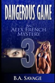 Paperback Dangerous Game: An Alex French Mystery Book