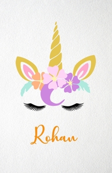 Rohan A5 Lined Notebook 110 Pages: Funny Blank Journal For Lovely Magical Unicorn Face Dream Family First Name Middle Last Surname. Unique Student ... Composition Great For Home School Writing