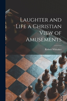 Paperback Laughter and Life [microform] a Christian View of Amusements Book