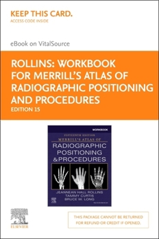 Printed Access Code Workbook for Merrill's Atlas of Radiographic Positioning and Procedures Elsevier eBook on Vitalsource (Retail Access Card): Workbook for Merrill's Atl Book