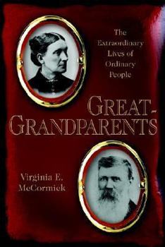 Paperback Great-Grandparents: The Extraordinary Lives of Ordinary People Book
