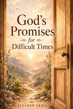 Paperback God’s Promises for Difficult Times: 50 Biblical Promises for Hope, Strength, and Peace Book