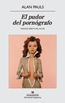 Paperback El Pudor del Pornografo [Spanish] Book