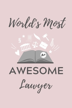 Paperback World's Most Awesome Lawyer: A5 Geschenkbuch BLANKO zum Jura Studium - Notizbuch f?r Rechts-studenten Anw?lte - witziger Spruch zum Abitur - Studie [German] Book