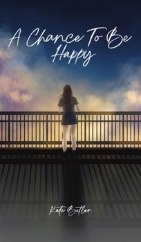 Hardcover A Chance To Be Happy Book