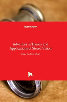 Hardcover Advances in Theory and Applications of Stereo Vision Book
