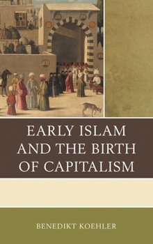 Paperback Early Islam and the Birth of Capitalism Book
