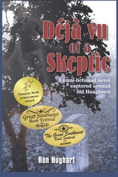 Paperback Deja Vu of a Skeptic: A Semi Fictional Novel Book