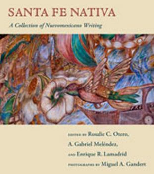 Hardcover Santa Fe Nativa: A Collection of Nuevomexicano Writing Book