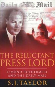 Paperback 'THE RELUCTANT PRESS LORD: ESMOND ROTHERMERE AND THE ''DAILY MAIL'' (PHOENIX GIANTS)' Book