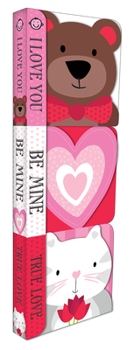 Board book Valentine (Chunky 3 Pack): I Love You!, Be Mine, and True Love Book