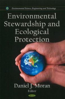 Hardcover Environmental Stewardship and Ecological Protection (Environmental Science, Engineering and Technology) Book