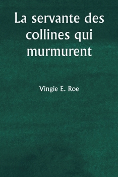 Paperback La servante des collines qui murmurent [French] Book