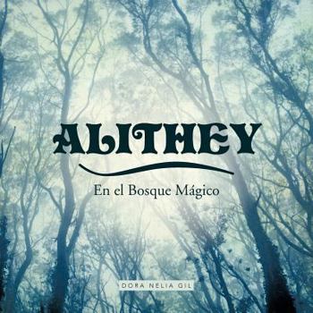 Paperback Alithey En El Bosque M Gico [Spanish] Book