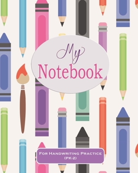 Paperback My Notebook: For Handwriting Practice (PK-2): Primary Ruled Blank Writing Pages - Cursive for Beginners Book