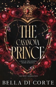 Paperback The Casanova Prince: A Fausti Family Royal Organized Crime Romance Book