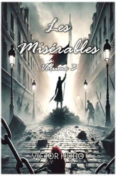 Paperback Les Misérables: Volume 3 Book