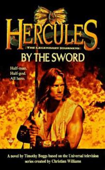 Mass Market Paperback Hercules: Legendary Journeys: By the Sword Book