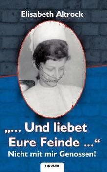 Paperback "...Und liebet Eure Feinde..." - Nicht mit mir Genossen! [German] Book