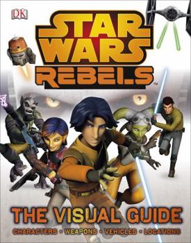 Hardcover Star Wars Rebels: The Visual Guide Book