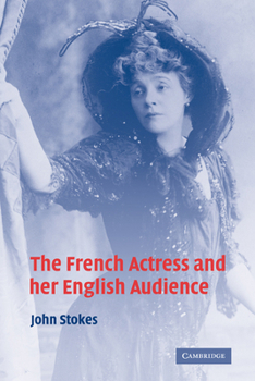 Paperback The French Actress and Her English Audience Book