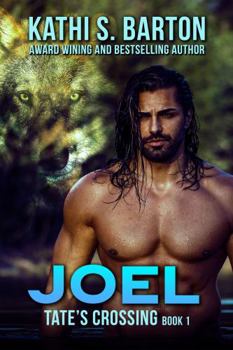 Joel: Tate’s Crossing—Paranormal Wolf Shifter Romance - Book #1 of the Tate's Crossing