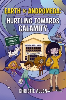 Paperback Earth to Andromeda: Hurtling Towards Calamity Book