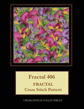 Paperback Fractal 406: Fractal Cross Stitch Pattern [Large Print] Book